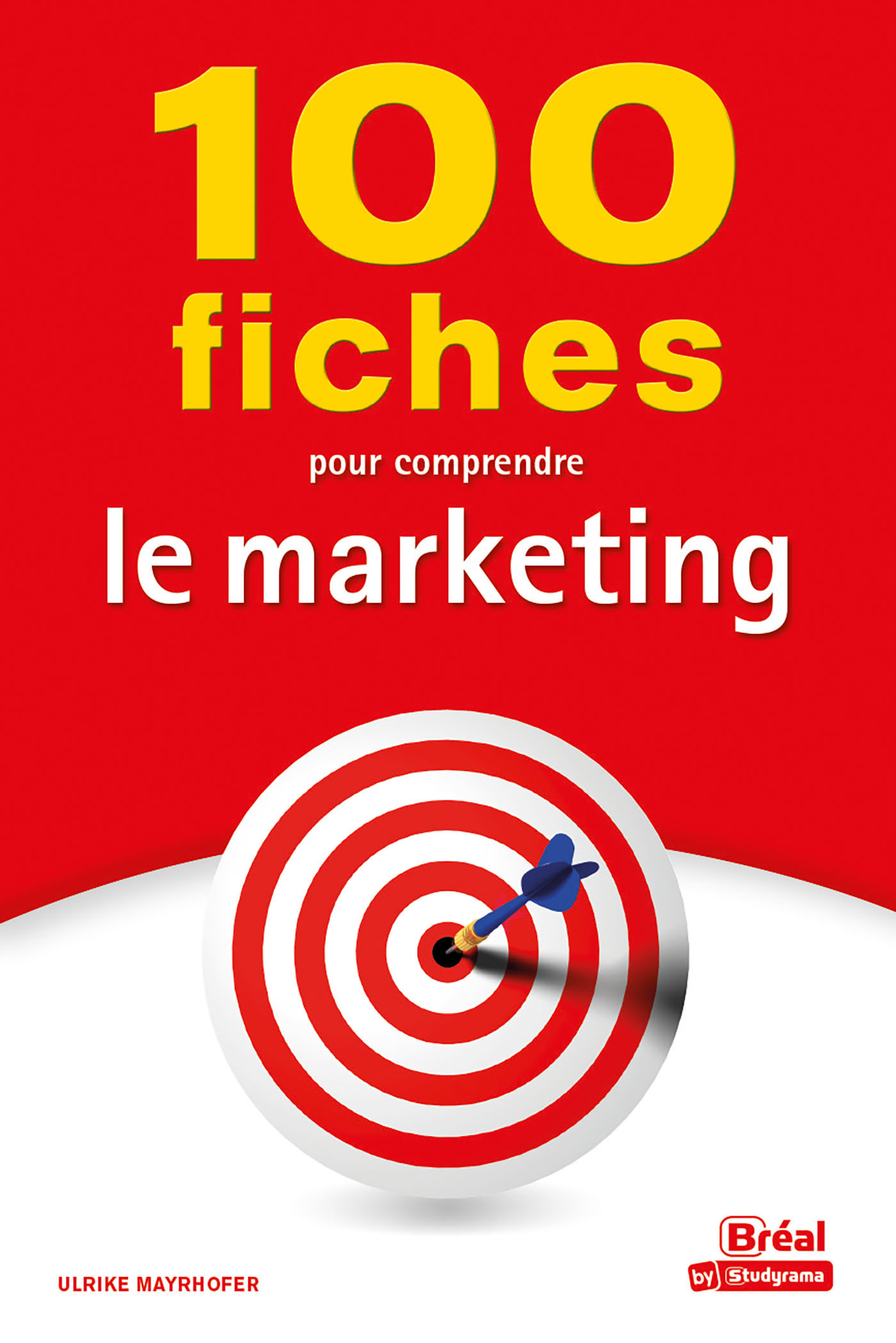 100 FICHES POUR COMPRENDRE LE MARKETING