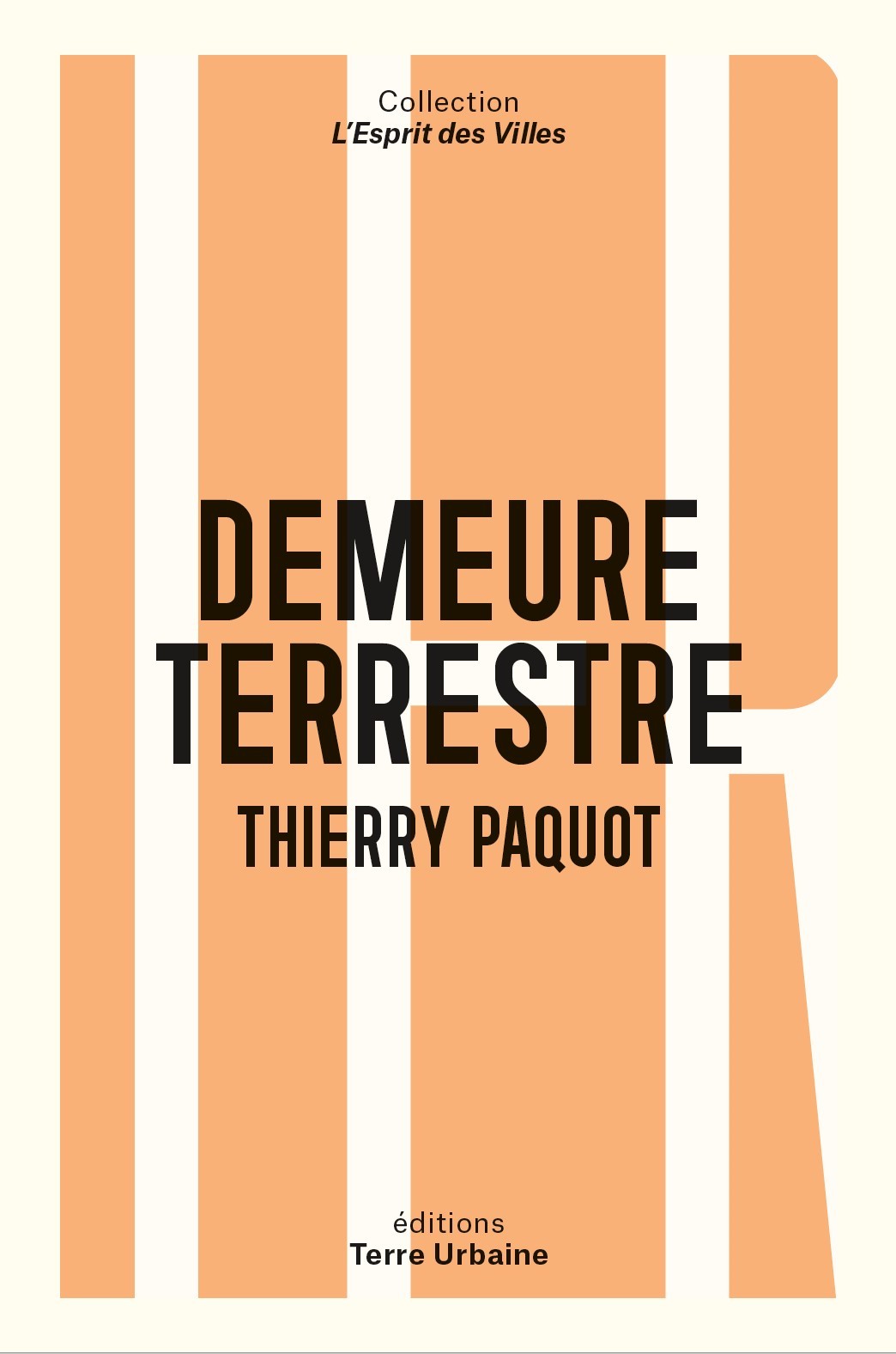 DEMEURE TERRESTRE - ENQUETE VAGABONDE SUR L HABITER