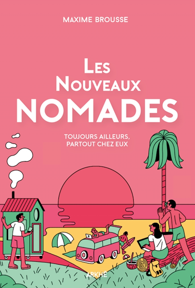 NOUVEAUX NOMADES - TOUJOURS AILLEURS, PARTOUT CHEZ EUX
