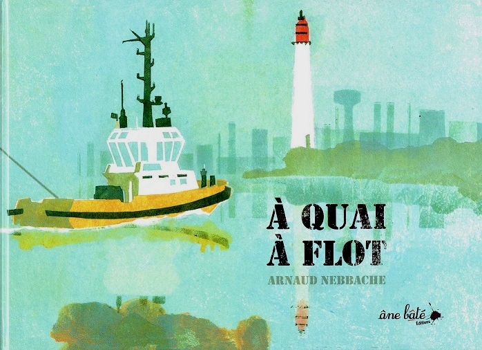 A QUAI, A FLOT
