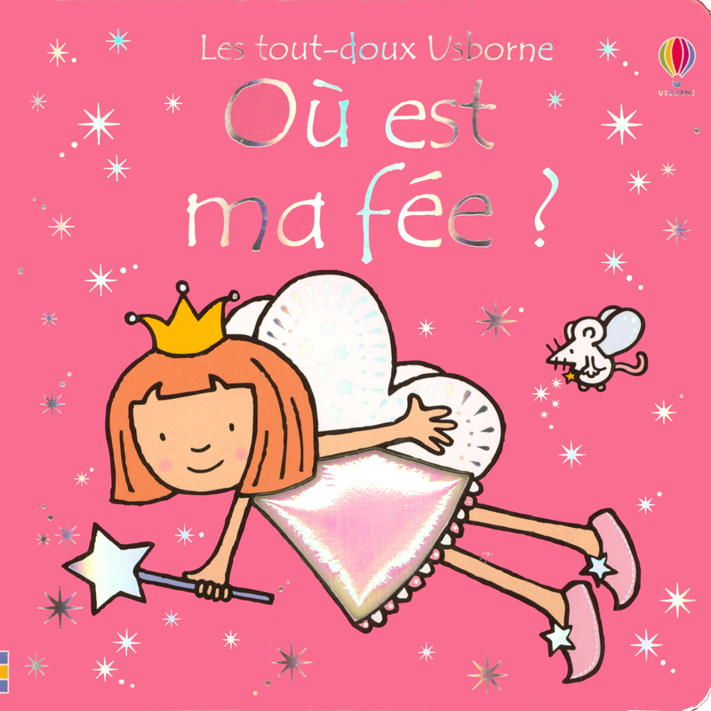 OU EST MA FEE ? - LES TOUT-DOUX USBORNE