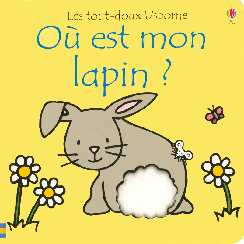 OU EST MON LAPIN ? - LES TOUT-DOUX USBORNE