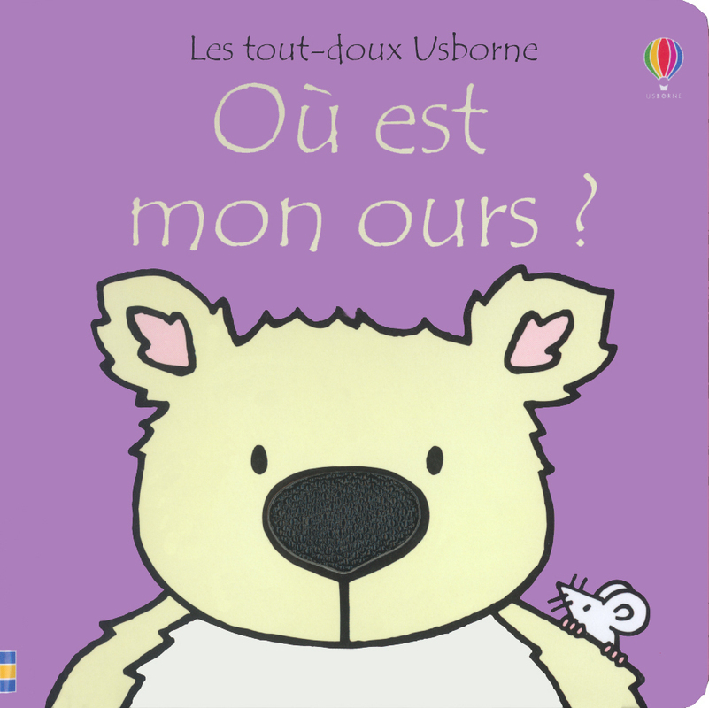 OU EST MON OURS ? - LES TOUT-DOUX USBORNE