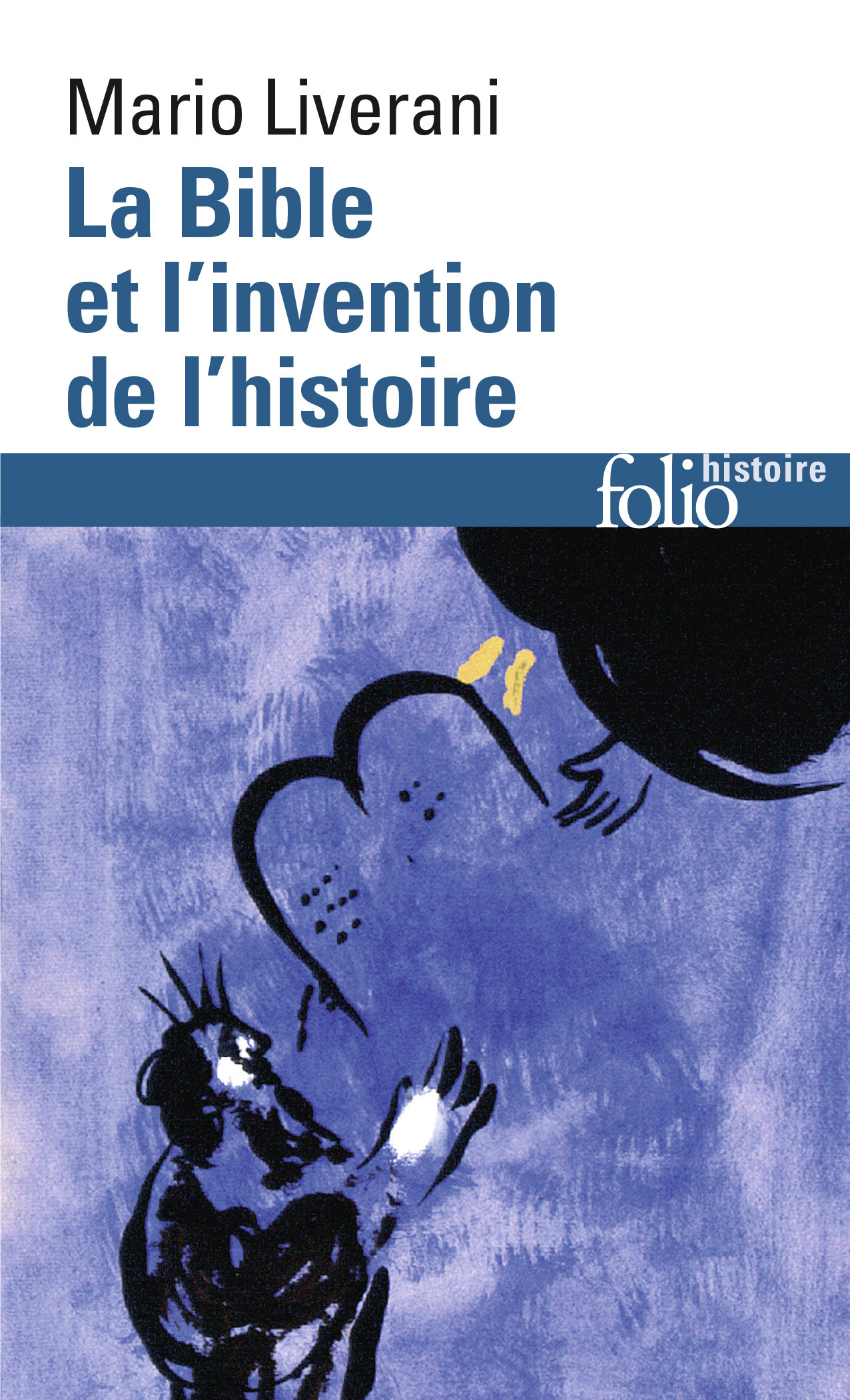 BIBLE ET L´INVENTION DE L´HISTOIRE