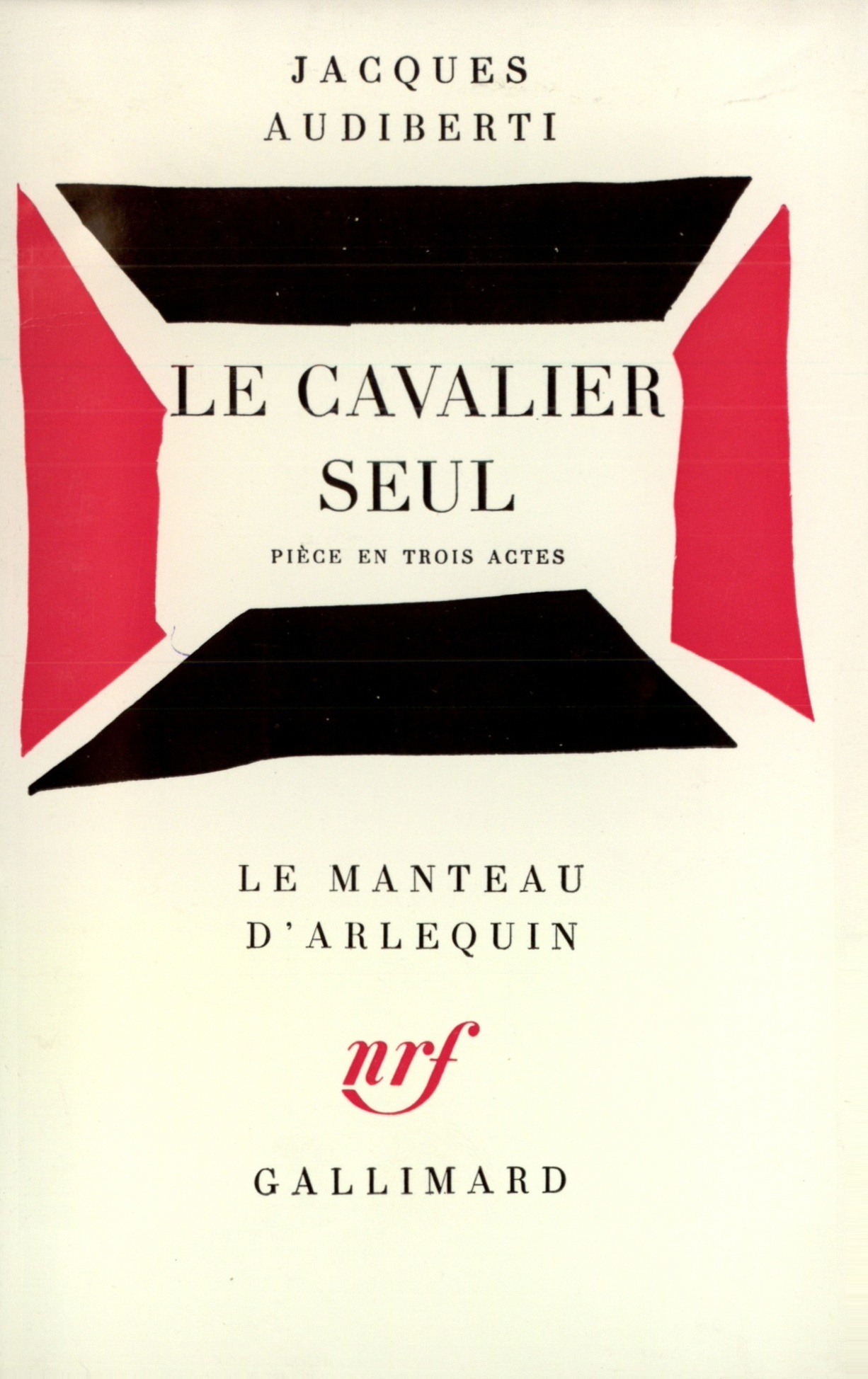 CAVALIER SEUL(PIECE EN TROIS ACTES)