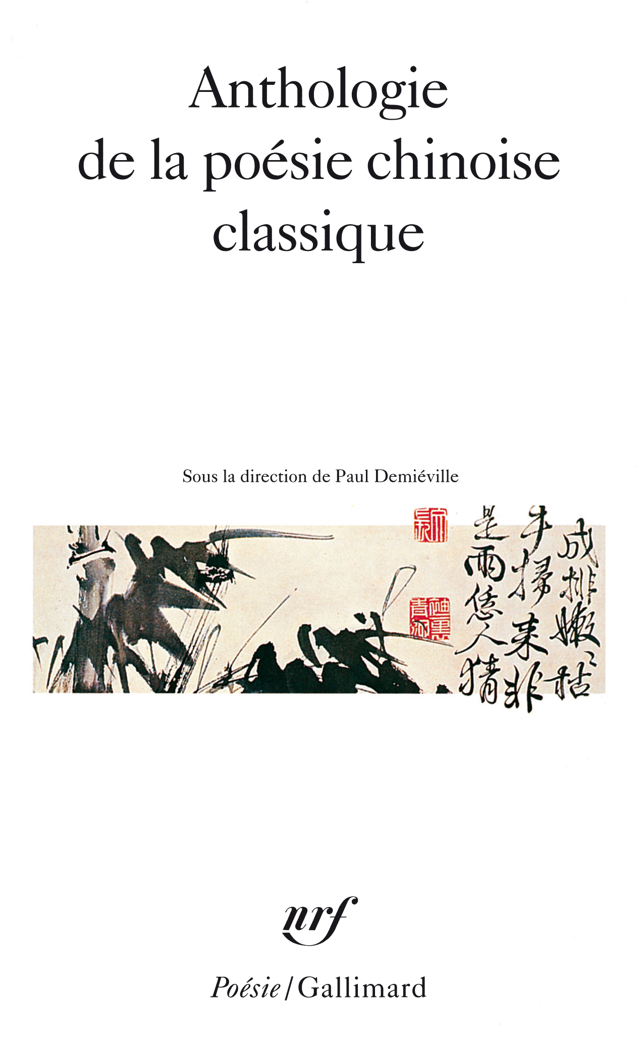ANTHOLOGIE DE LA POESIE CHINOISE CLASSIQUE