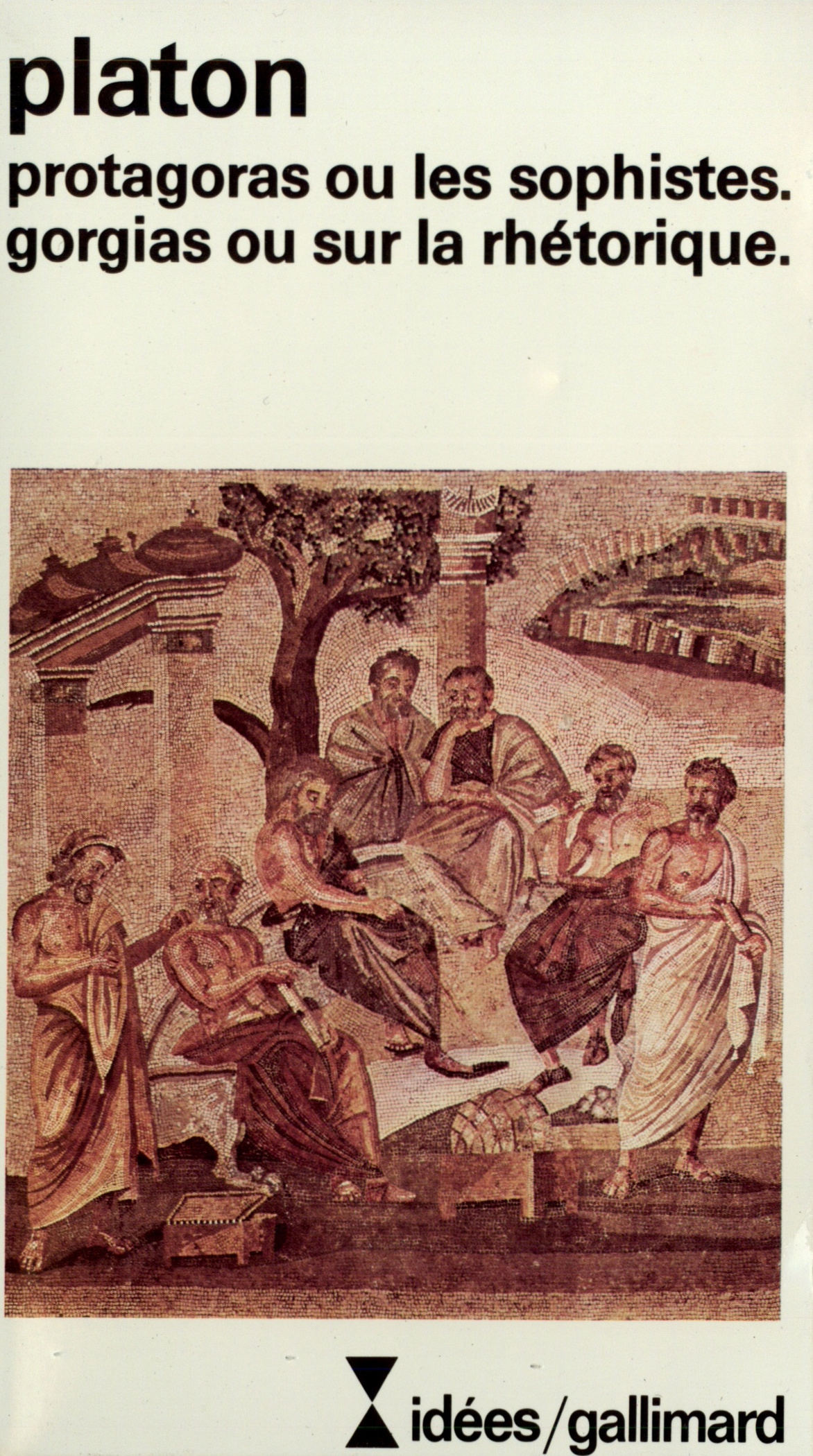 PROTAGORAS OU LES SOPHISTES / GORGIAS