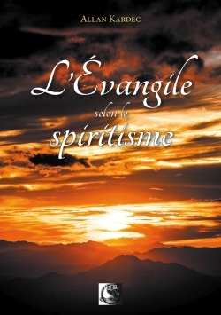 L´EVANGILE SELON LE SPIRITISME