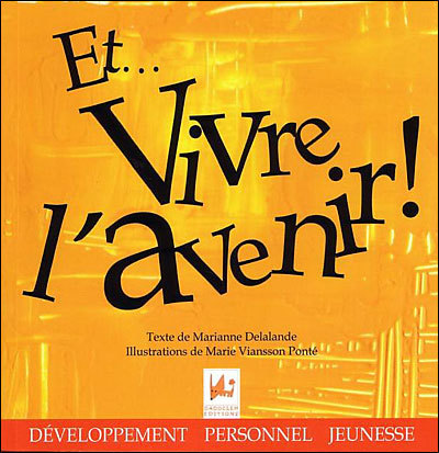 ET VIVRE L'AVENIR !