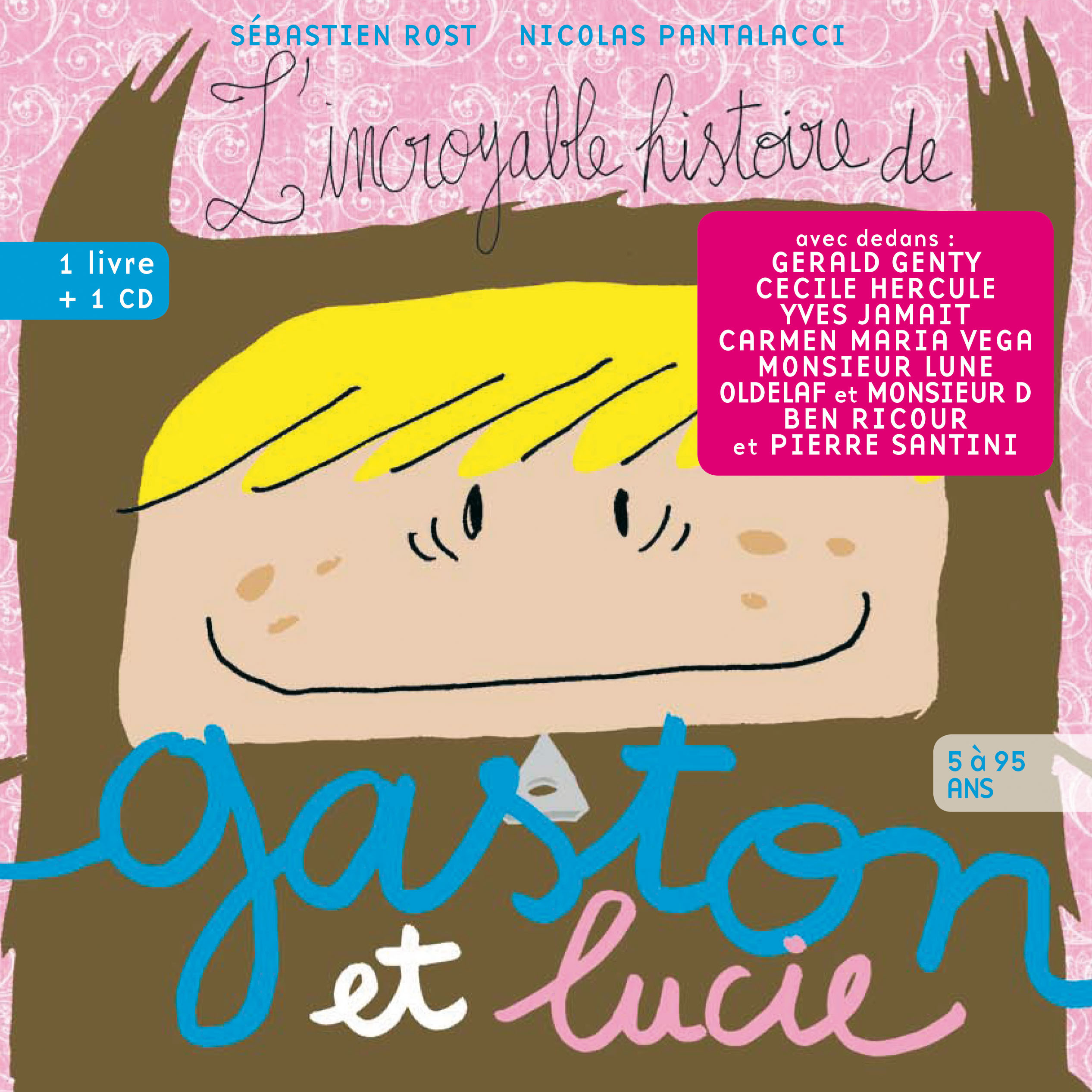 INCROYABLE HISTOIRE DE GASTON ET LUCIE (L´) LIVRE + CD