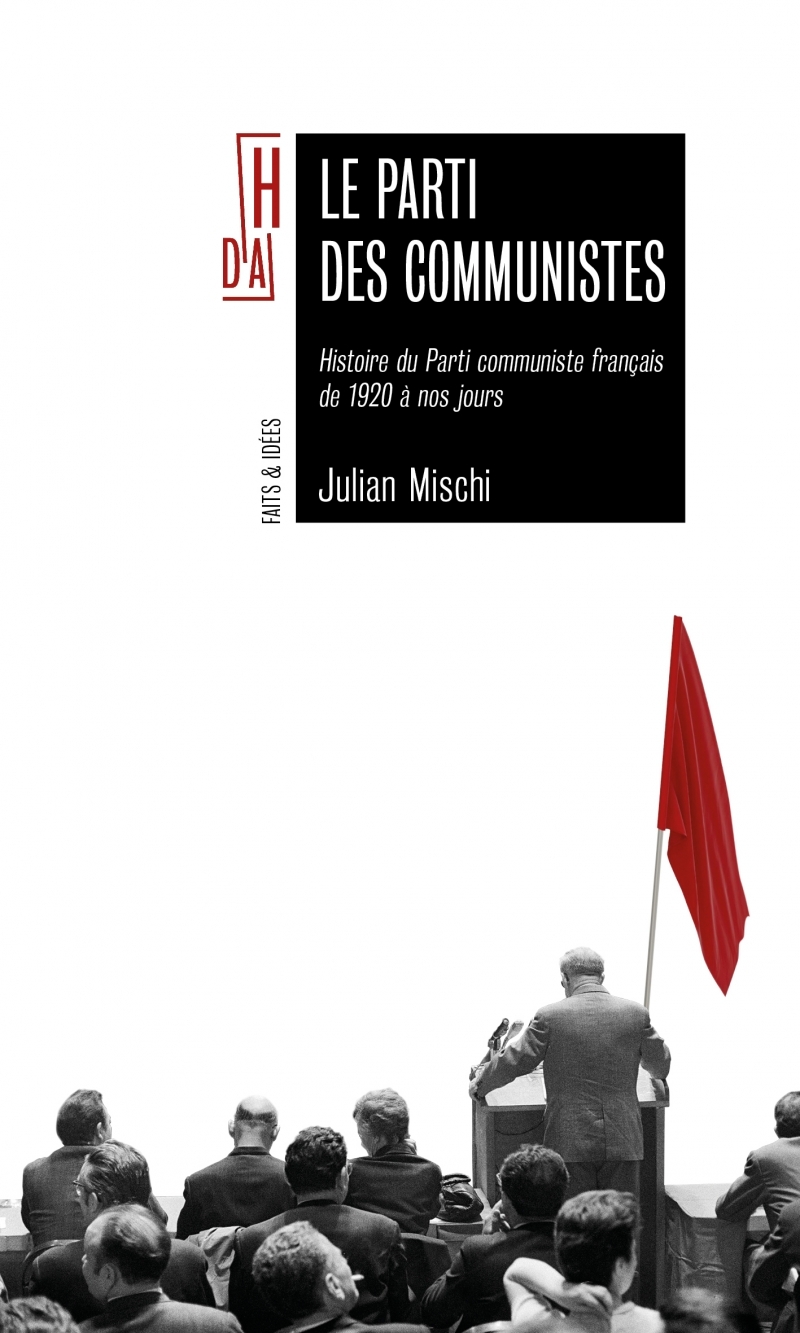 PARTI DES COMMUNISTES - HISTOIRE DU PCF DE 1920 A NOS JOU