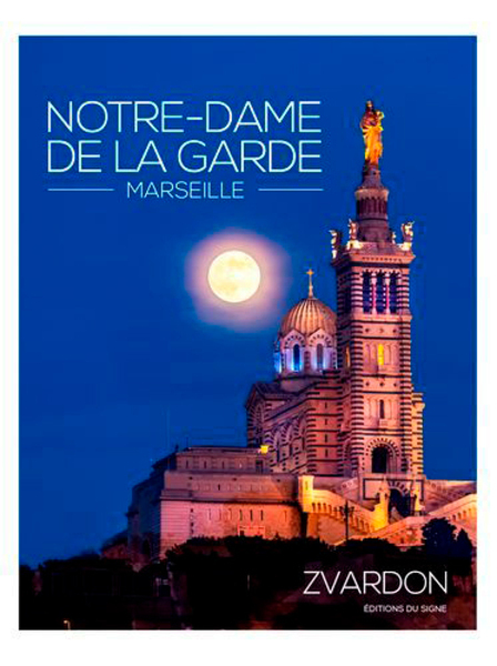 NOTRE-DAME DE LA GARDE MARSEILLE