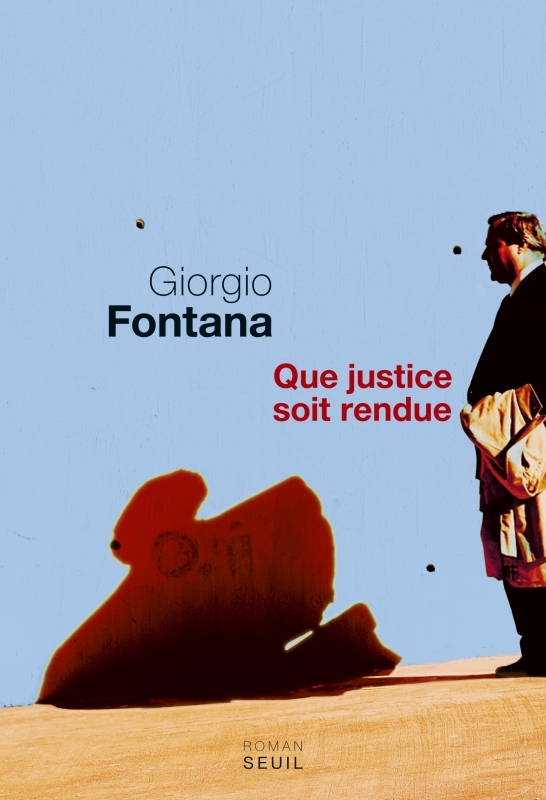 QUE JUSTICE SOIT RENDUE