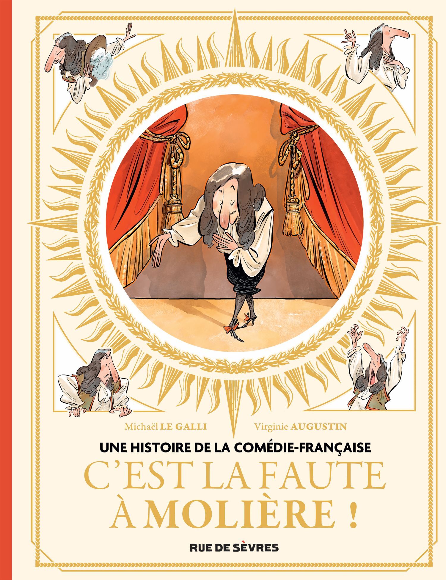 HISTOIRE DE LA COMEDIE-FRANCAISE T1 - C´EST LA FAUTE A MOLIERE !