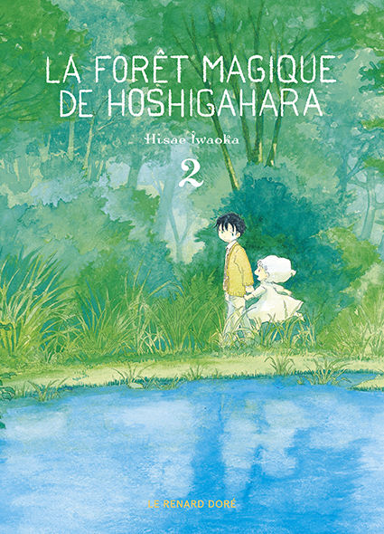FORET MAGIQUE DE HOSHIGAHARA T2