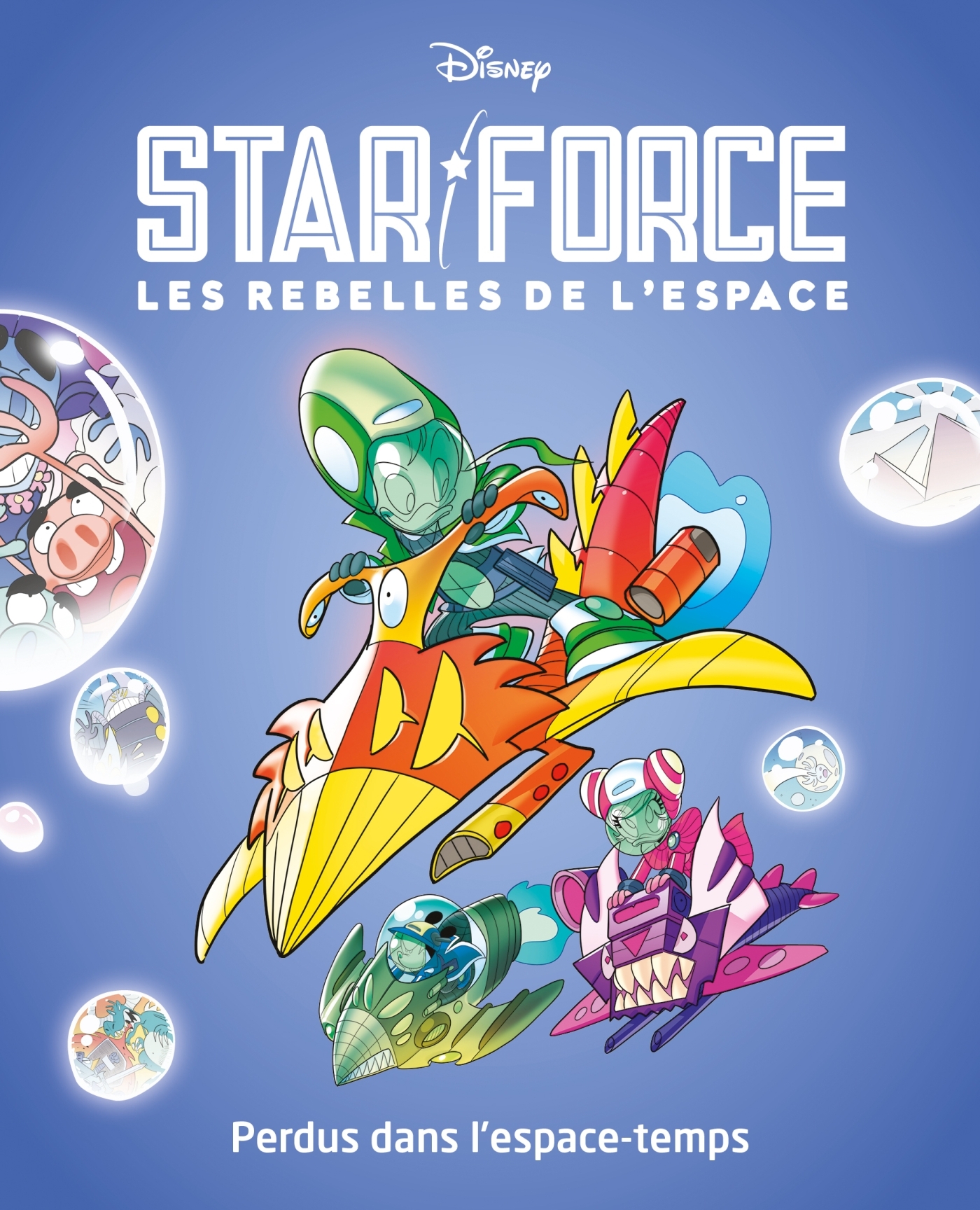 PERDUS DANS L´ESPACE-TEMPS - STAR FORCE LES REBELLES DE L´ESPACE - TOME 5