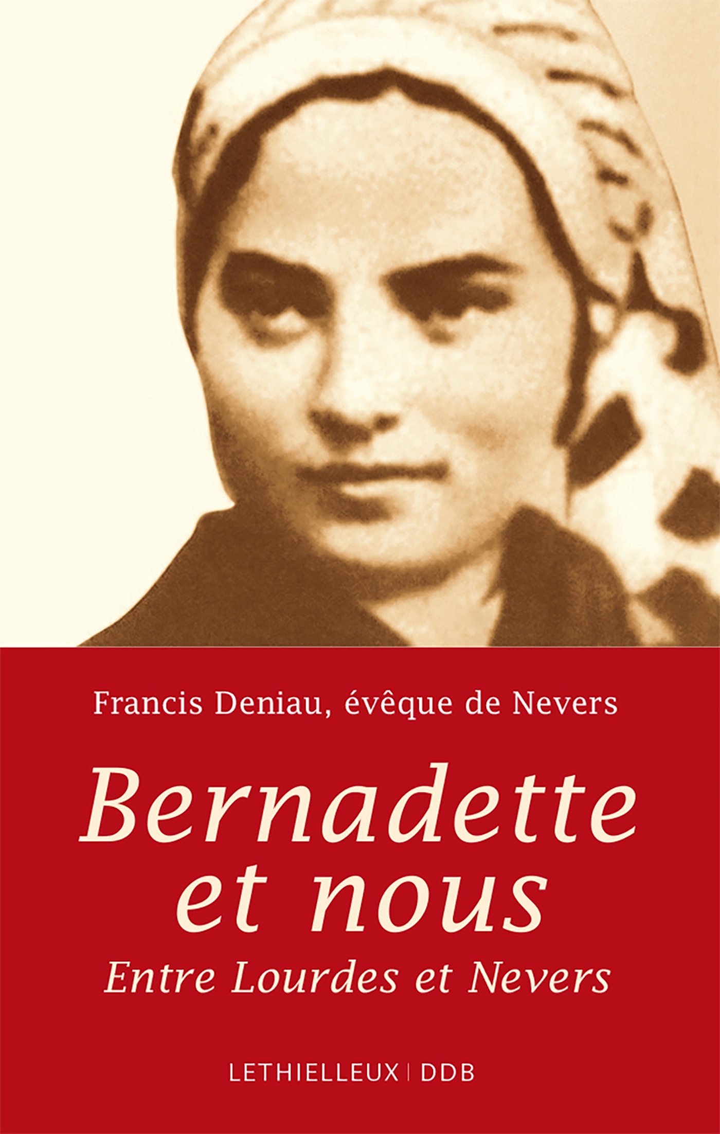 BERNADETTE ET NOUS