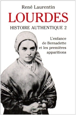 LOURDES HISTOIRE AUTHENTIQUE T2