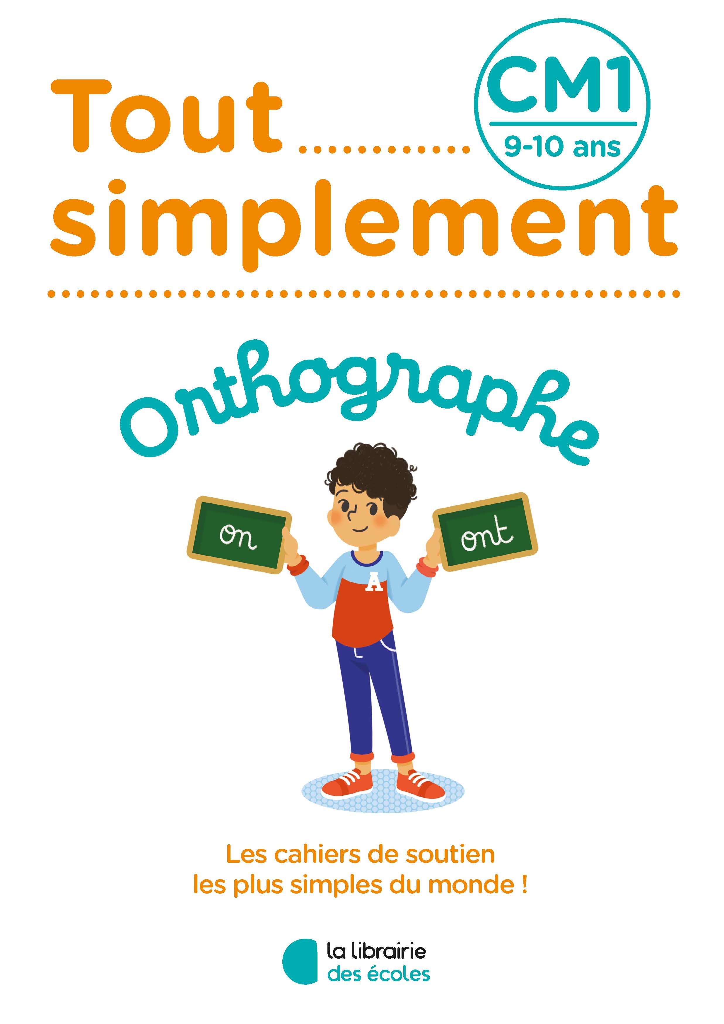 TOUT SIMPLEMENT - ORTHOGRAPHE CM1