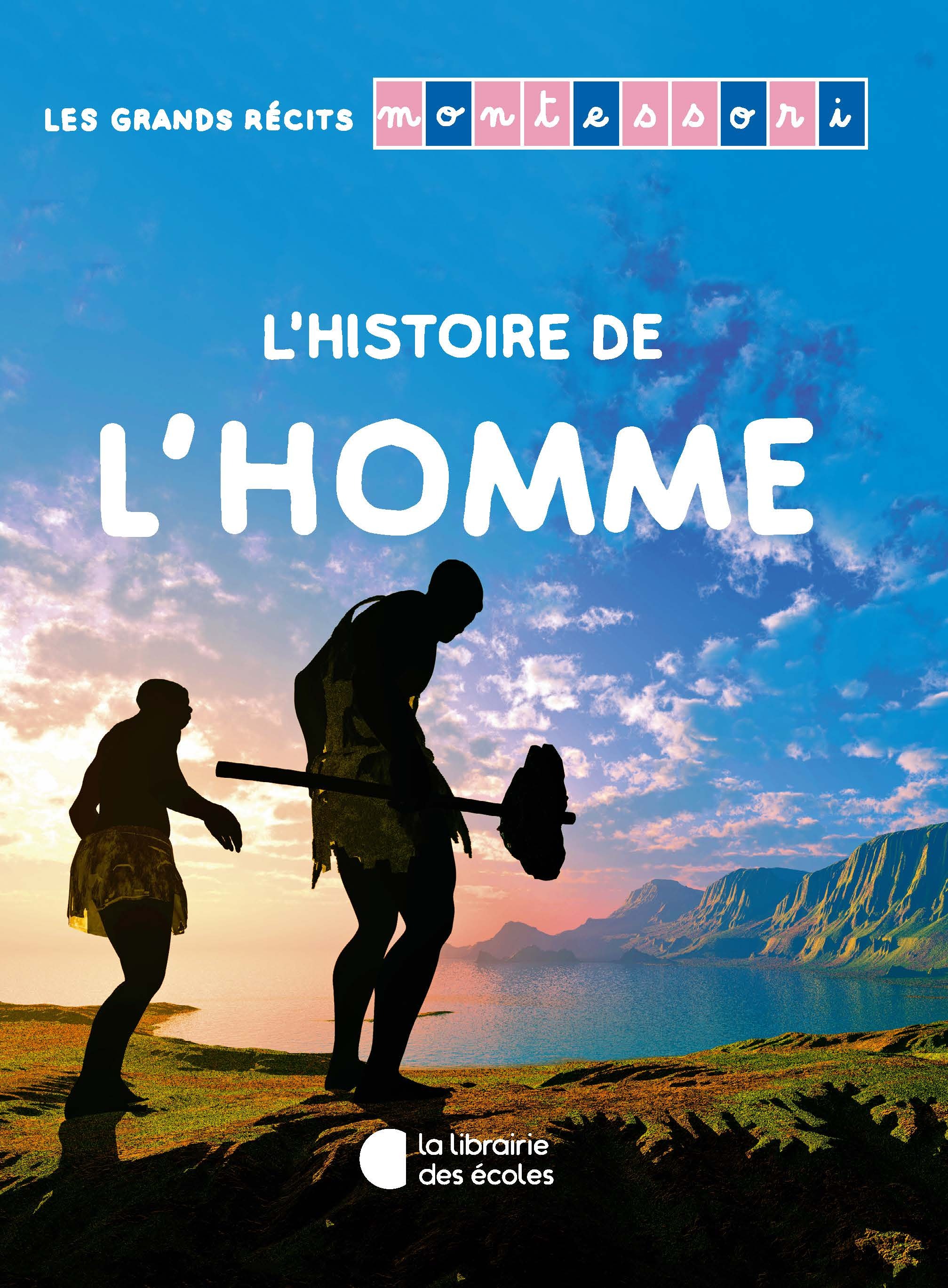 HISTOIRE DE L´ HOMME / GRANDS RECITS MONTESSORI