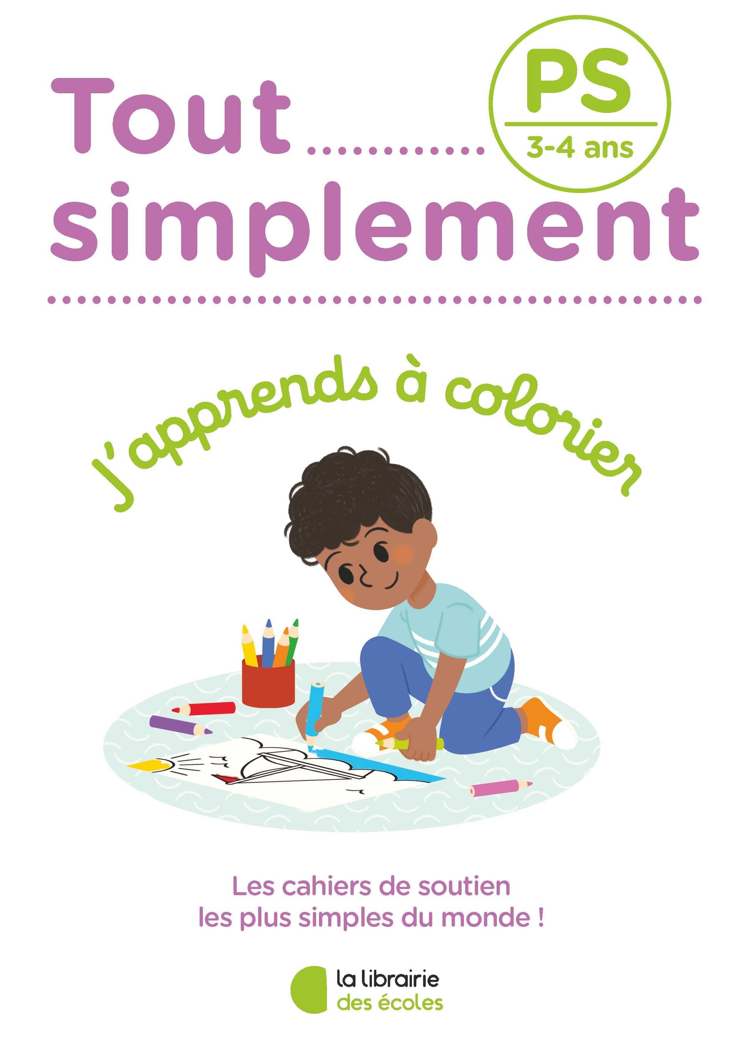 TOUT SIMPLEMENT - PS - J´APPRENDS A COLORIER