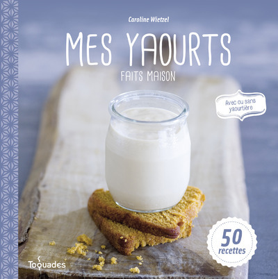 MES YAOURTS FAITS MAISON