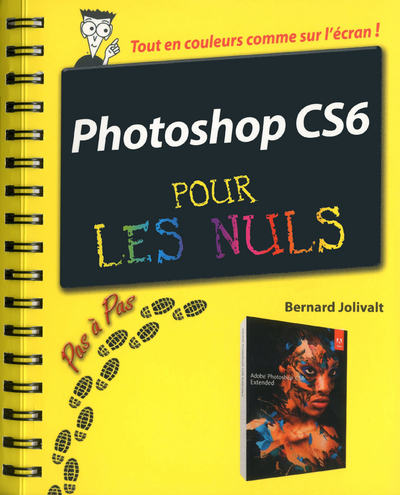 PHOTOSHOP CS6 PAS A PAS POUR LES NULS