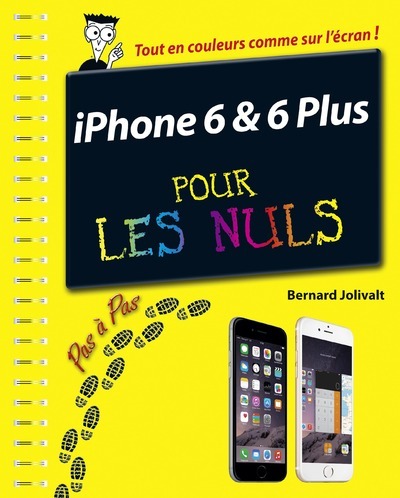 IPHONE 6 ET 6 PLUS PAS A PAS POUR LES NULS