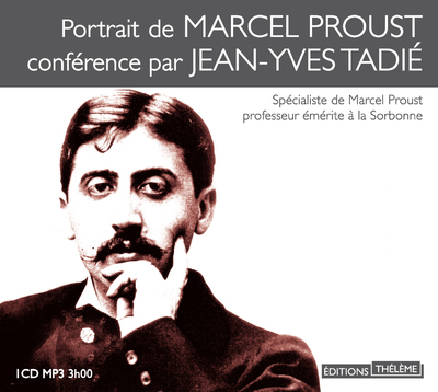 PORTRAIT DE MARCEL PROUST CONFERENCE PAR JEAN-YVES TADIE