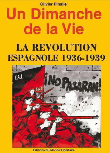DIMANCHE DE LA VIE - LA REVOLUTION ESPAGNOLE 1936-1939