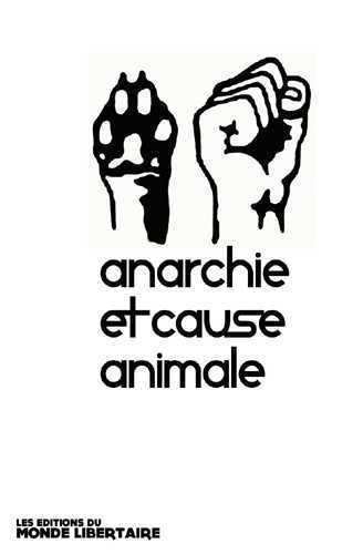 ANARCHIE ET CAUSE ANIMALE T01