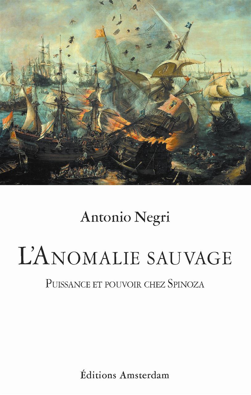 L´ ANOMALIE SAUVAGE - PUISSANCE ET POUVOIR CHEZ SPINOZA