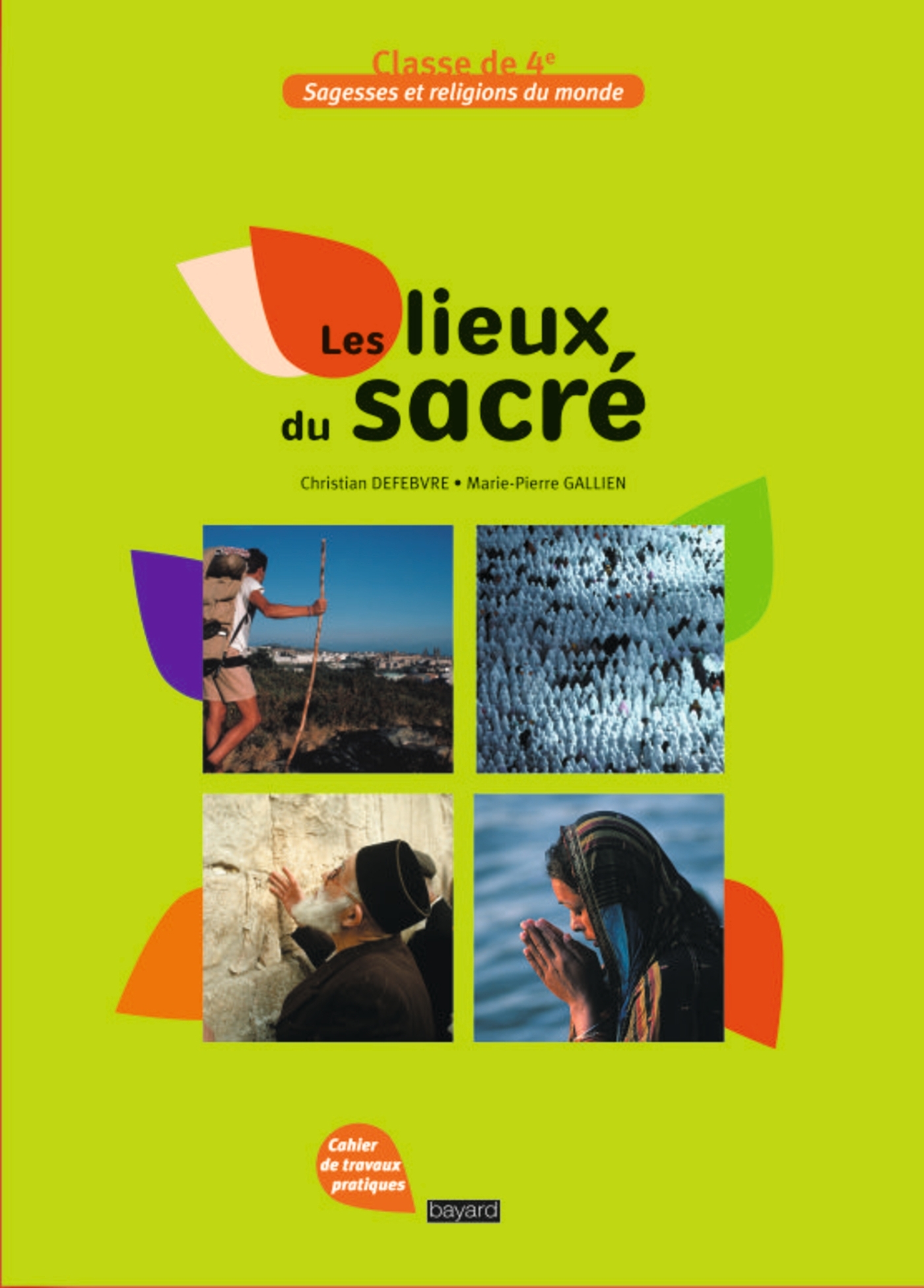 LIEUX DU SACRE (LES) REEDITION CLASSE DE 4EME