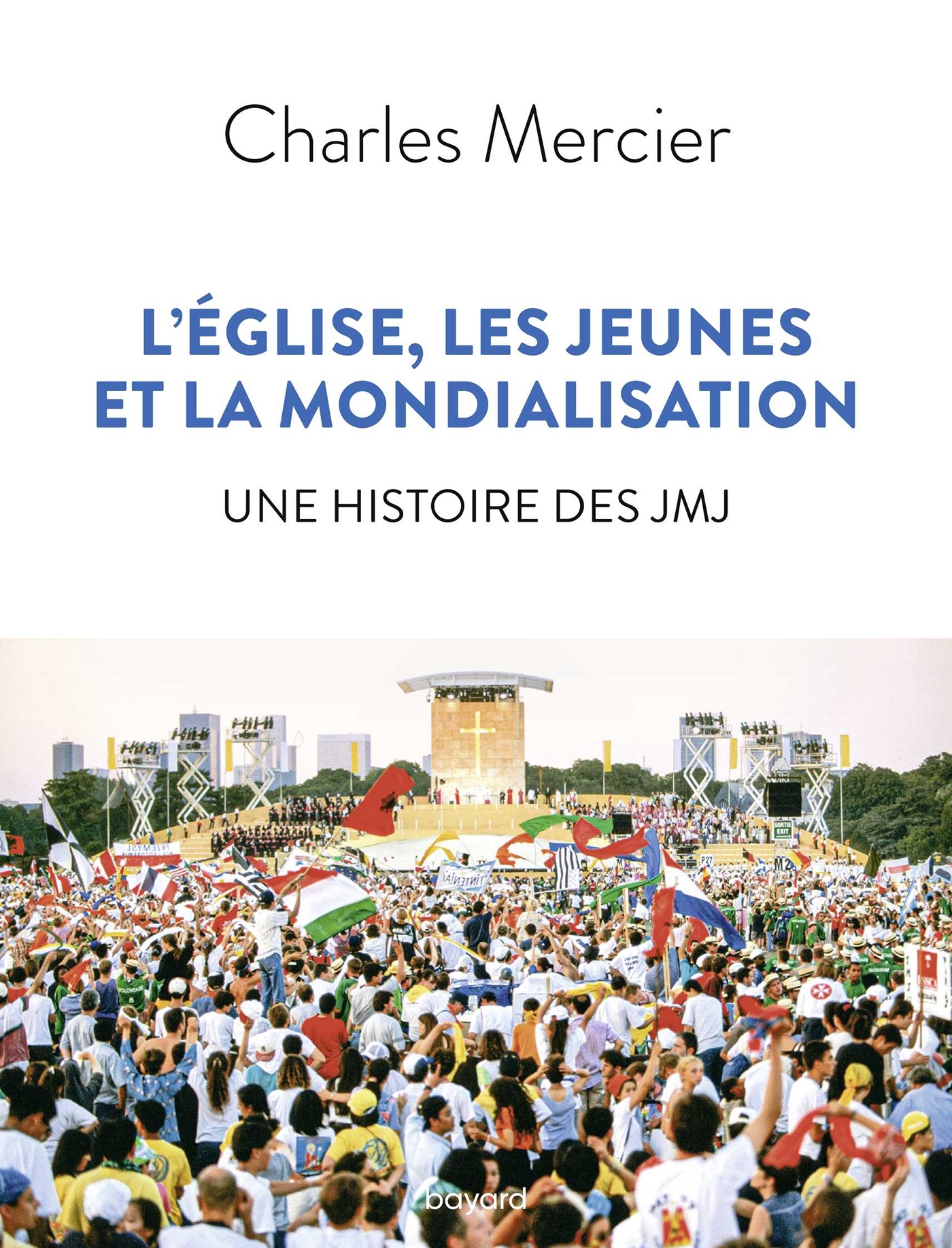 JMJ. LES JEUNES, L´EGLISE CATHOLIQUE ET LA MONDIALISATION