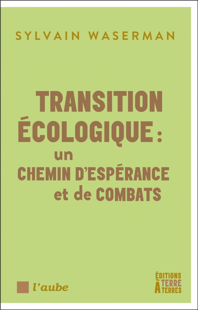 TRANSITION ECOLOGIQUE : UN CHEMIN D´ESPERANCE ET DE COMBATS