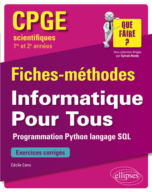 INFORMATIQUE POUR TOUS - PROGRAMMATION PYTHON, LANGAGE SQL - CPGE SCIENTIFI