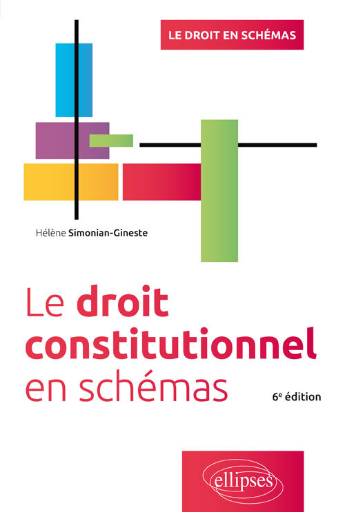 DROIT CONSTITUTIONNEL EN SCHEMAS 6E EDITION