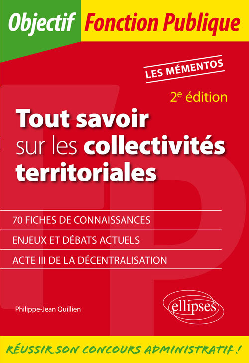 TOUT SAVOIR SUR LES COLLECTIVITES TERRITORIALES 2E EDITION