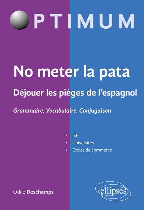 NO METER LA PATA - DEJOUER LES PIEGES DE L ESPAGNOL - GRAMMAIRE, VOCABULAIRE, CONJUGAISON