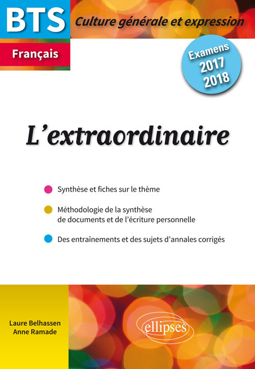 L´EXTRAORDINAIRE BTS FRANCAIS EXAMENS 2017 2018 CULTURE GENERALE ET EXPRESSION