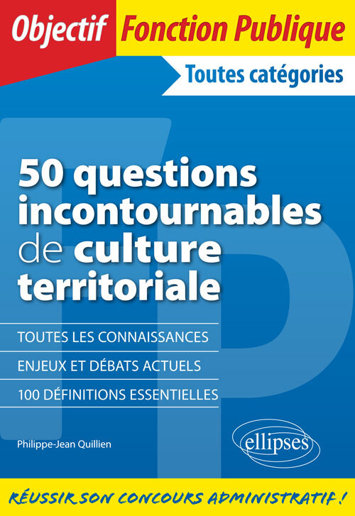 50 QUESTIONS INCONTOURNABLES DE CULTURE TERRITORIALE FONCTION PUBLIQUE TOUTES CATEGORIES