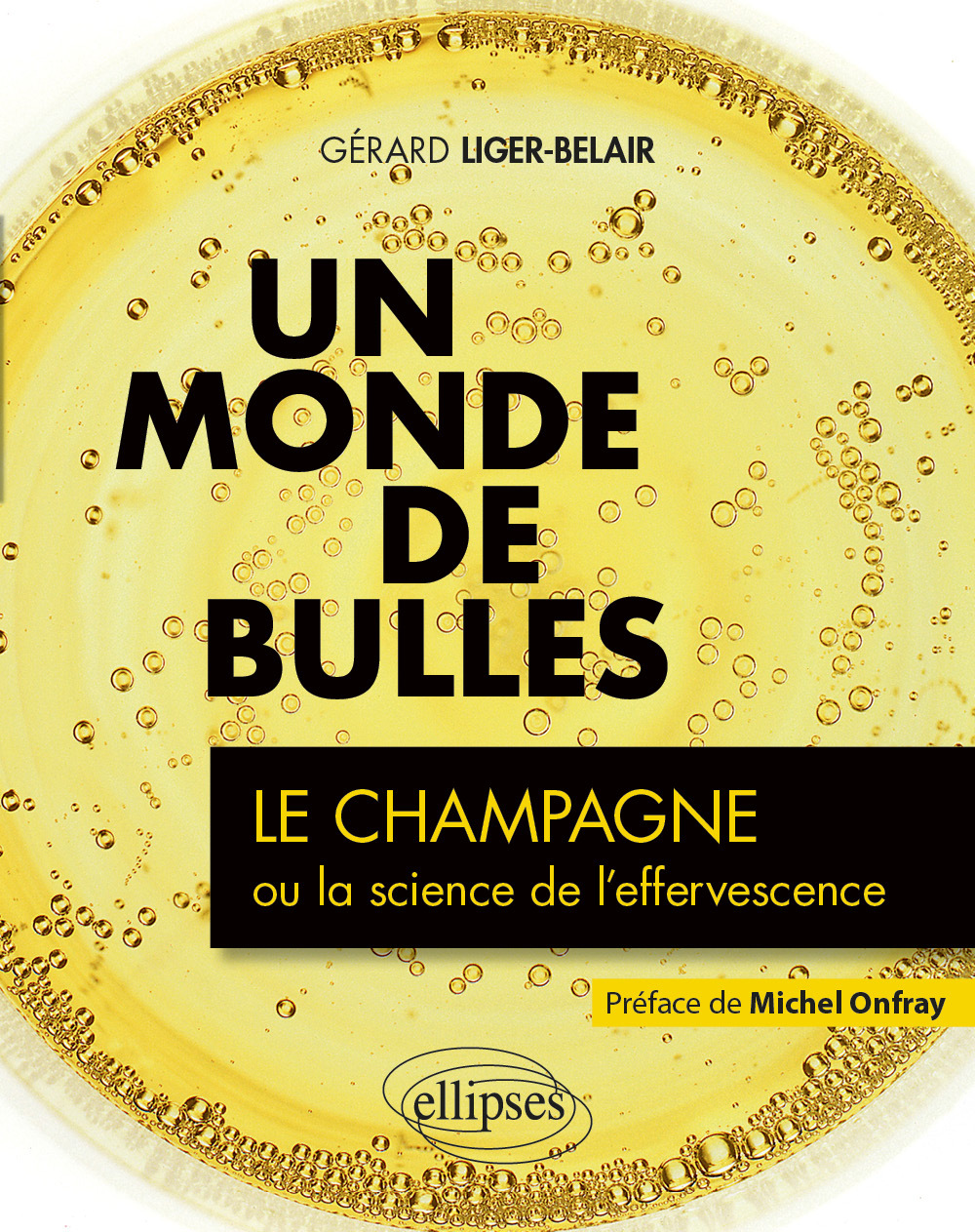 MONDE DE BULLES - LE CHAMPAGNE OU LA SCIENCE DE L´EFFERVESCENCE