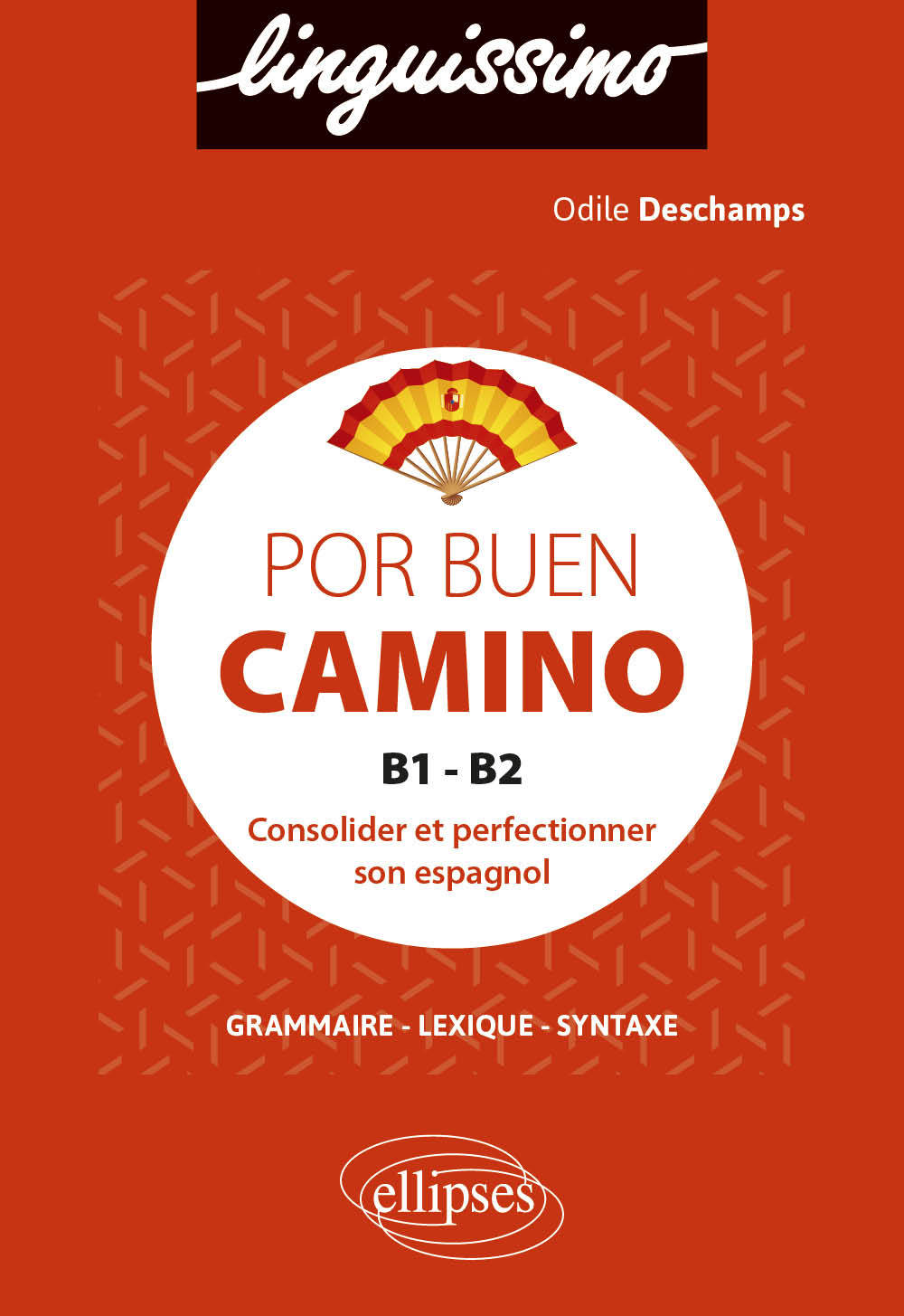 POR BUEN CAMINO - CONSOLIDER ET PERFECTIONNER SON ESPAGNOL - B1-B2
