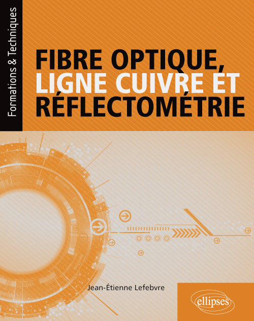 FIBRE OPTIQUE, LIGNE CUIVRE ET REFLECTOMETRIE