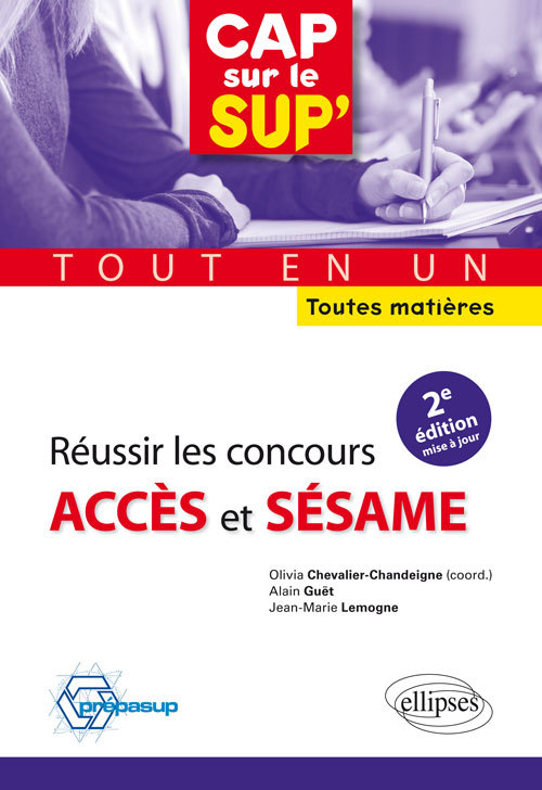 REUSSIR LES CONCOURS ACCES ET SESAMEA ATOUT EN UN ATOUTES MATIERES - 2E EDITION MISE A JOUR