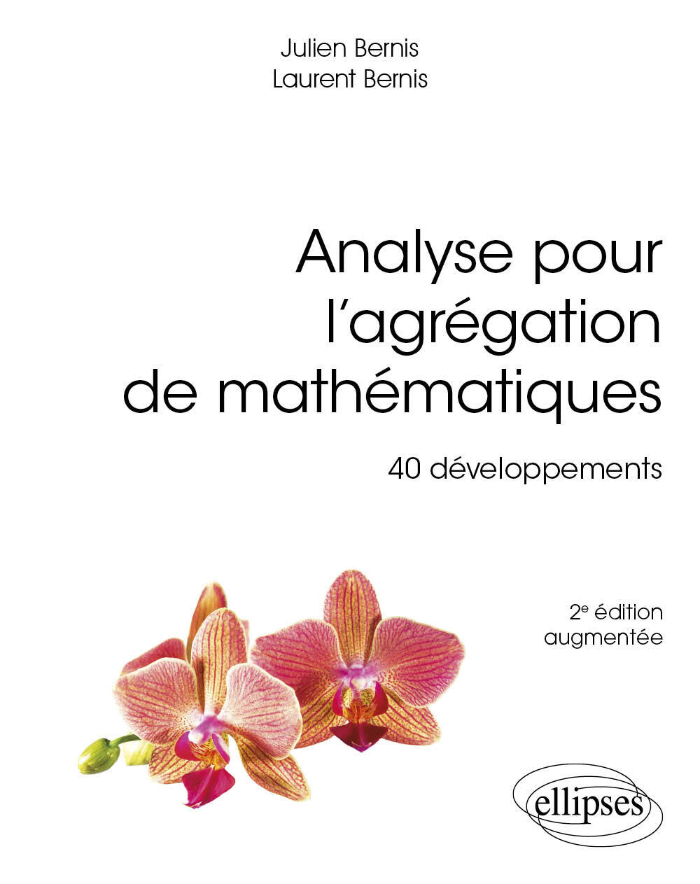 ANALYSE POUR LAGREGATION DE MATHEMATIQUES - 40 DEVELOPPEMENTS