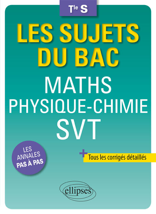 MATHS PHYSIQUE-CHIMIE SVT TERMINALE S