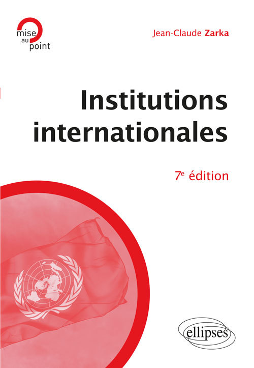 INSTITUTIONS INTERNATIONALES 7EME EDITION