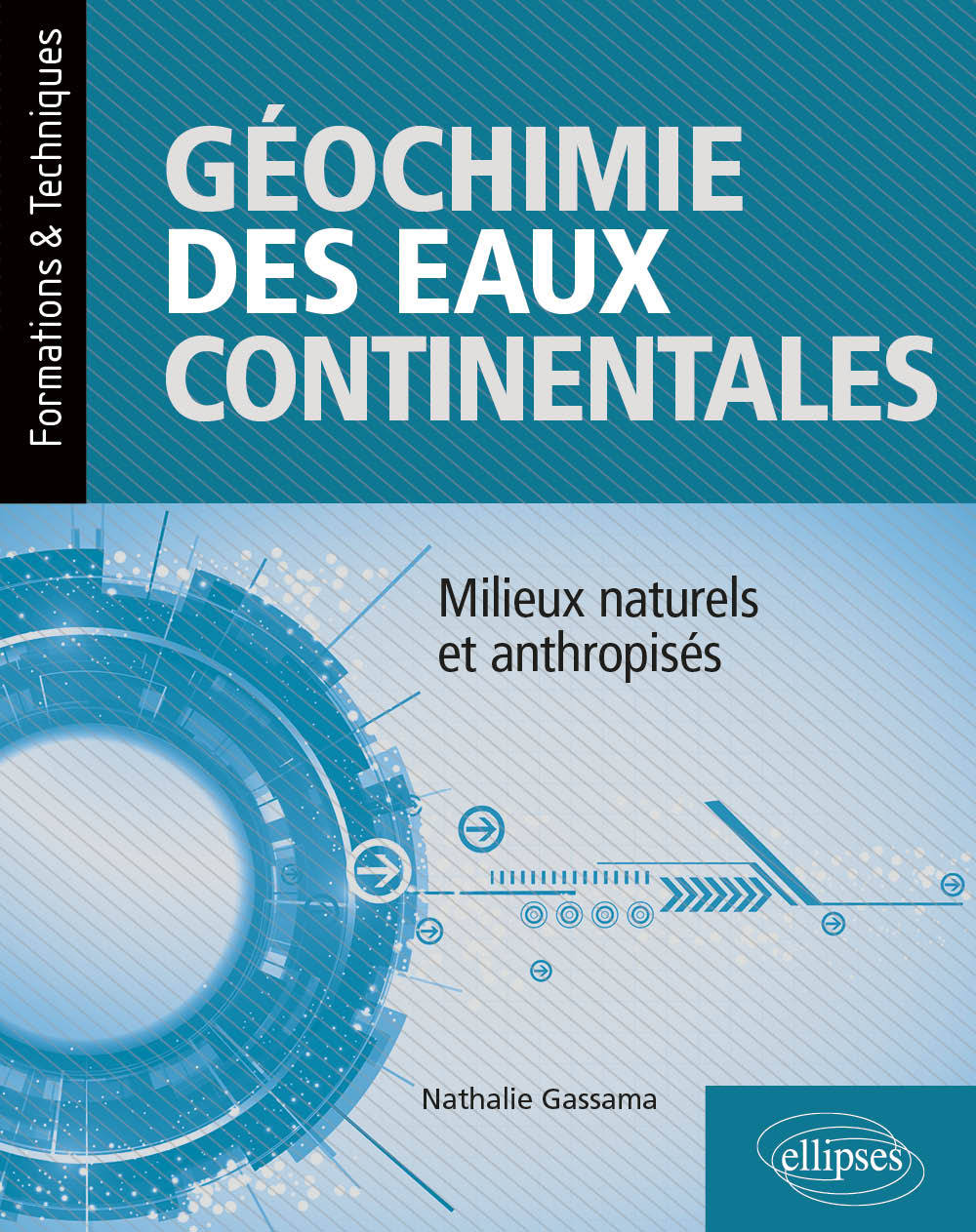 GEOCHIMIE DES EAUX CONTINENTALES MILIEUX NATURELS ET ANTHROPISES