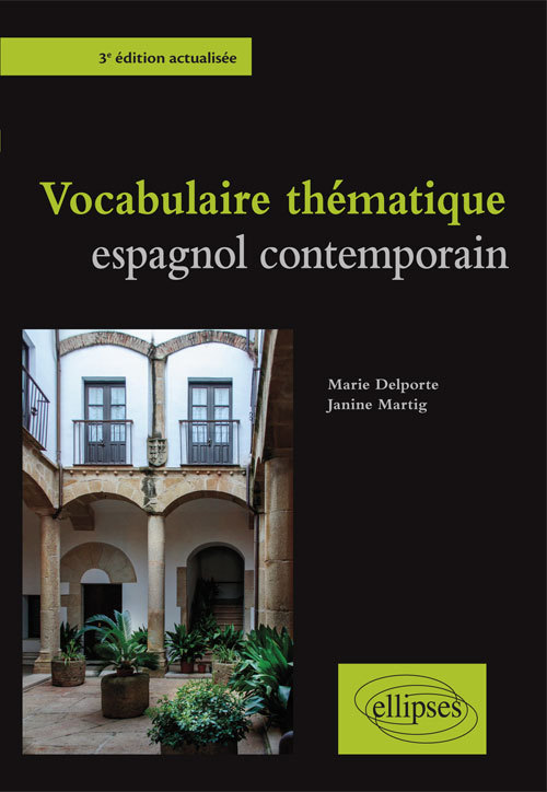 VOCABULAIRE THEMATIQUE ESPAGNOL CONTEMPORAIN 3EME EDITION ACTUALISEE